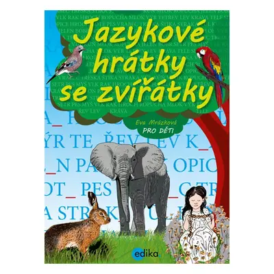 Jazykové hrátky se zvířátky - Eva Mrázková, Jaroslava Kučerová