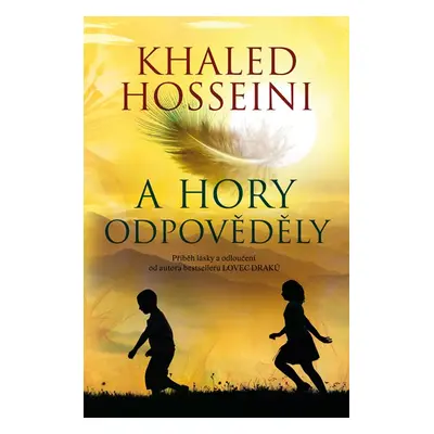 A hory odpověděly - Khaled Hosseini