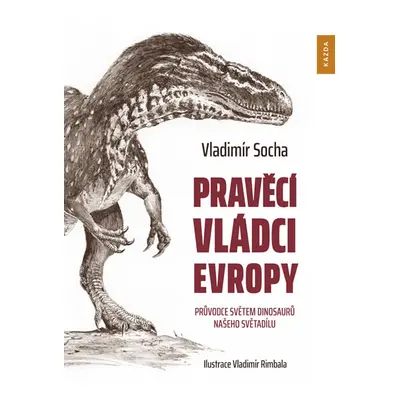 Pravěcí vládci Evropy - Průvodce světem dinosaurů našeho světadílu - Socha Vladimír