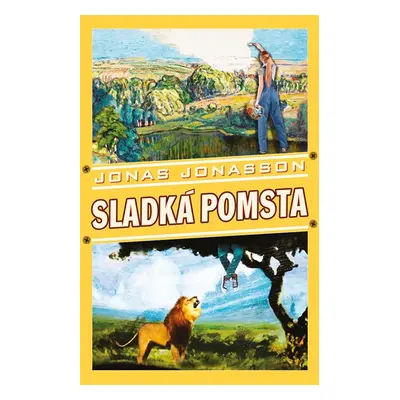 Sladká pomsta - Jonas Jonasson