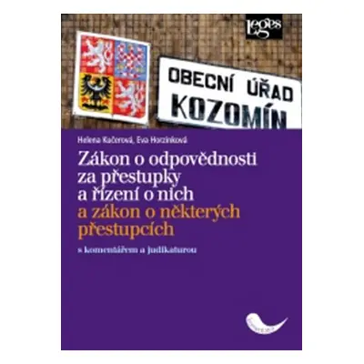 Zákon o odpovědnosti za přestupky a řízení o nich - Helena Kučerová; Eva Horzinková