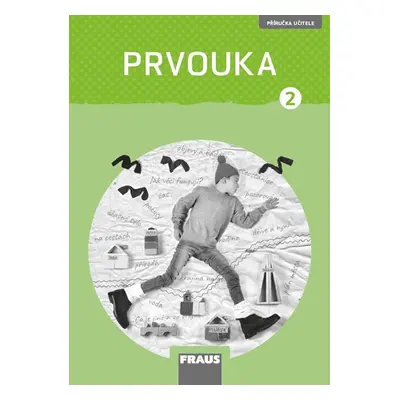 Prvouka 2 nová generace - příručka učitele - M. Dvořáková, R. Kroufek, R. Pištorová, J. Stará