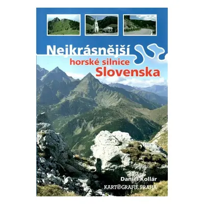 Nejkrásnější horské silnice Slovenska - Daniel Kollár