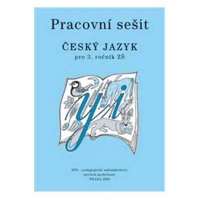 Český jazyk 3.r. ZŠ - pracovní sešit - Buriánková M., Dvořáková Z.