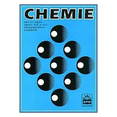 Chemie pro SOŠ a SOU nechemického zaměření - J. Blažek