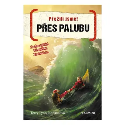 Přežili jsme! – Přes palubu - Terry Lynn Johnsonová