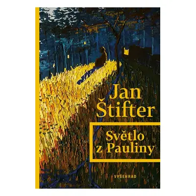 Světlo z Pauliny - Jan Štifter