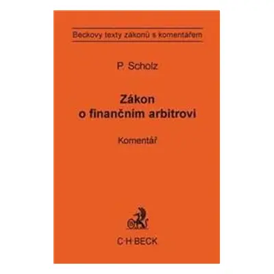 Zákon o finančním arbitrovi - komentář - Petr Scholz