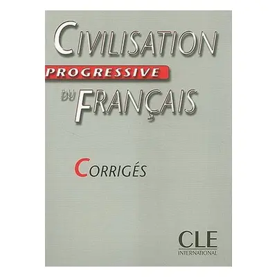 Civilisation Progressive du Francais - Niveau intermediate - Corrigés