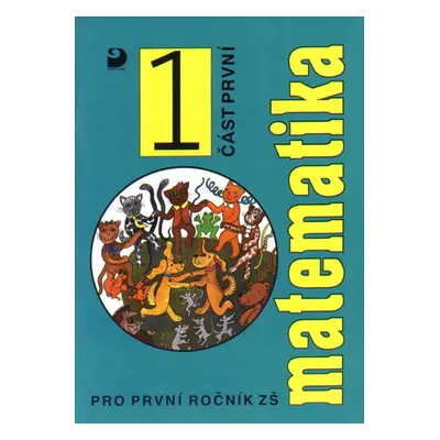 Matematika pro 1.r. ZŠ (učebnice 1) - Coufalová,Pěchoučková,Kaslová