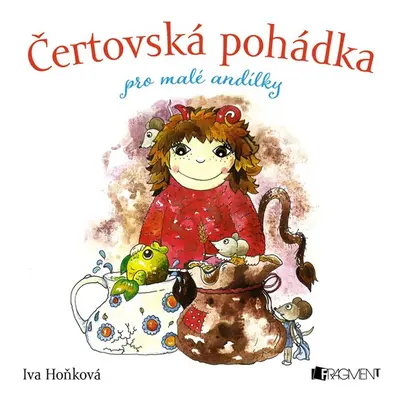 Čertovská pohádka pro malé andílky - Iva Hoňková