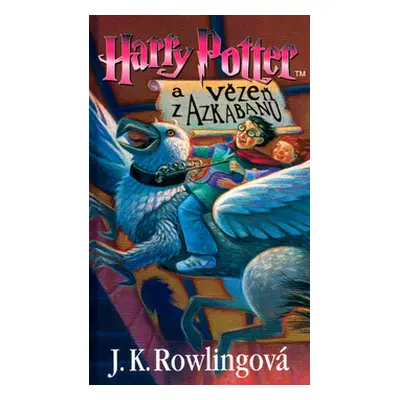 Harry Potter a Vězeň z Azkabanu - Rowlingová K. Joanne