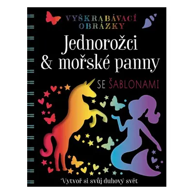 Jednorožci a mořské panny - autora nemá