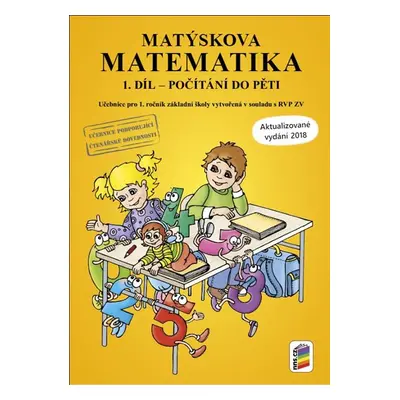 Matýskova matematika 1 - Počítání do pěti - učebnice 1. díl - Mgr. Alena Bára Doležalová, Mgr. M