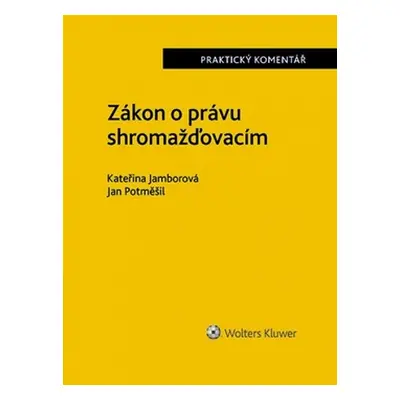 Zákon o právu shromažďovacím Komentář - Kateřina Jamborová; Jan Potměšil