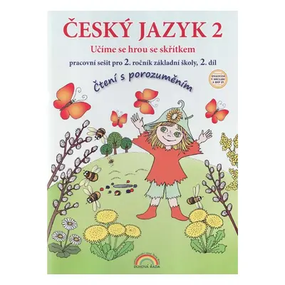 Český jazyk 2 pracovní sešit 2. díl pro 2. ročník ZŠ - Učíme se hrou se skřítkem, v souladu s RV