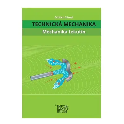 Technická mechanika – Mechanika tekutin - Oldřich Šámal