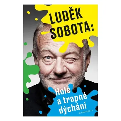 Holé a trapné dýchání - Sobota Luděk