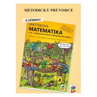 Matýskova matematika 2 - Metodický průvodce k Matýskově matematice počítání do 20 ( 4. díl )