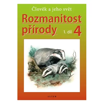 Rozmanitost přírody 4/1 - Přírodověda pro 4. ročník - H. Kholová, J. Obermajer a kol.