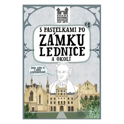 S pastelkami po zámku Lednice a okolí - Chupíková Eva