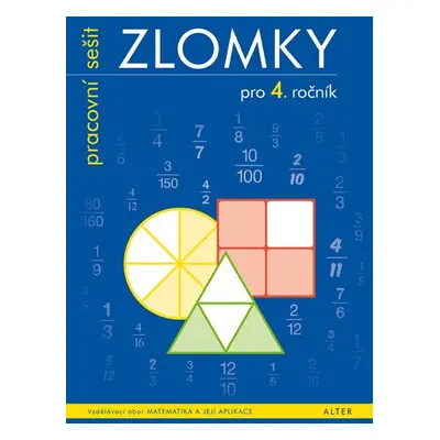 Pracovní sešit ZLOMKY pro 4. (5.) ročník - R. Blažková, K. Matoušková, M. Vaňurová