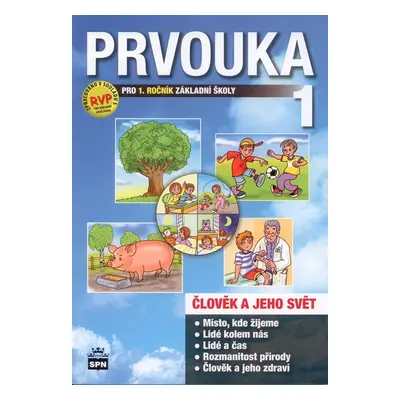 Prvouka - Člověk a jeho svět pro 1. r. ZŠ - učebnice podle RVP - Čechurová M., Podroužek L.