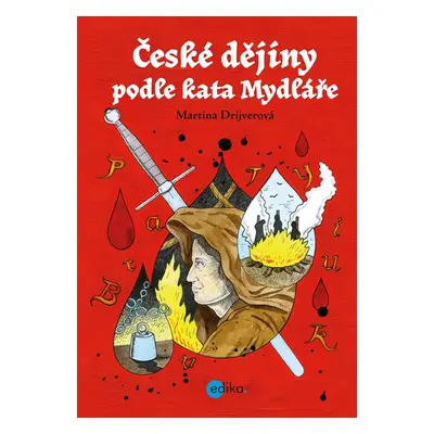 České dějiny podle kata Mydláře - Martina Drijverová