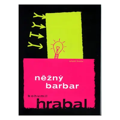 Něžný Barbar - Hrabal Bohumil