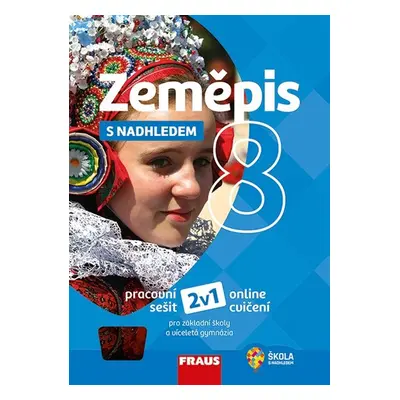 Zeměpis 8 s nadhledem 2v1 - hybridní pracovní sešit - Dupalová Alena, Skazíková Pavla