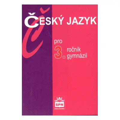 Český jazyk pro 3.r. gymnázií - učebnice - Kostečka Jiří