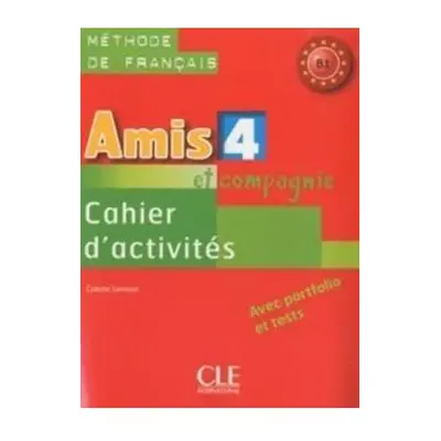 Amis et compagnie 4 - cahier d'activités