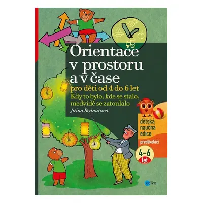 Orientace v prostoru a čase pro děti od 4 do 6 let - Jiřina Bednářová