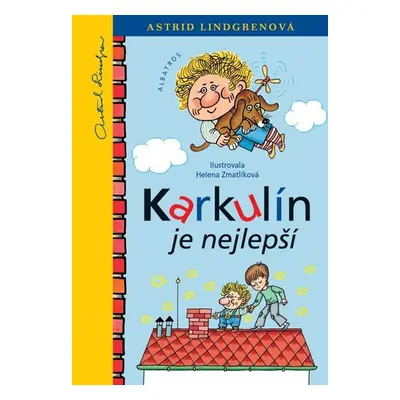 Karkulín je nejlepší - Astrid Lindgrenová, Helena Zmatlíková