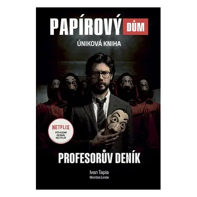 Papírový dům Profesorův deník - Ivan Tapia, Montse Linde