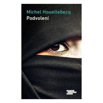 Podvolení - Houellebecq Michel