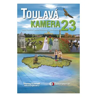 Toulavá kamera 23 - Marek Podhorský, Iveta Toušlová, Josef Maršál