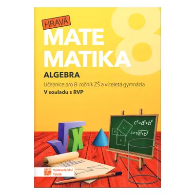 Hravá matematika 8 - učebnice 1. díl algebra