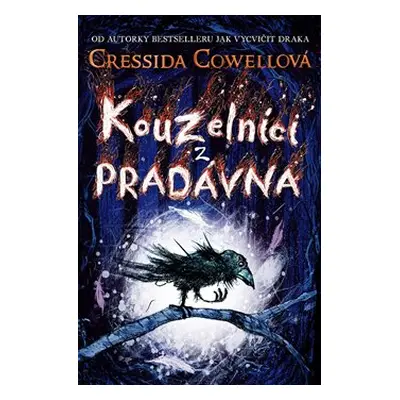 Kouzelníci z pradávna - Cowellová Cressida