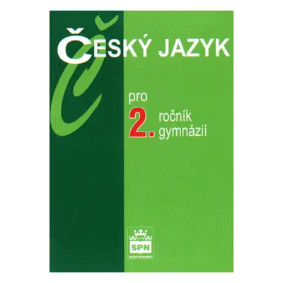 Český jazyk pro 2.r. gymnázií - učebnice - Kostečka Jiří