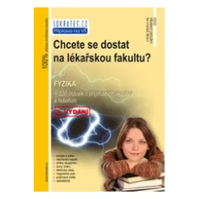 Chcete se dostat na lékařskou fakultu ? 3. díl - Fyzika, 3. vydání