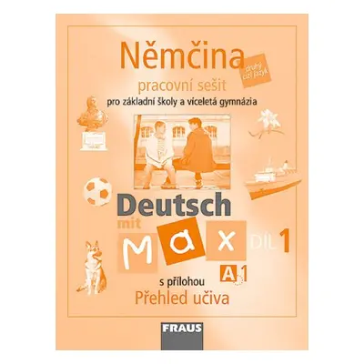 Deutsch mit Max 1 - Němčina pro ZŠ a víceletá gymnázia /A1/-pracovní sešit s přílohou učiva - Fi