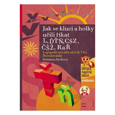 Jak se kluci a holky učili říkat L, ĎŤŇ, CSZ, ČŠŽ, R a Ř - Pávková Bohdana