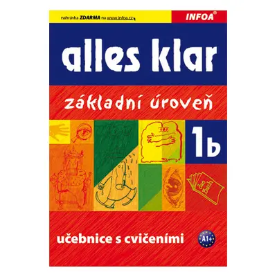 Alles Klar 1b - učebnice a cvičebnice /základní úroveň/ - Luniewska K., Tworek U., Wasik Z.