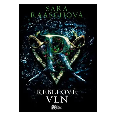 Rebelové vln - Sara Raaschová