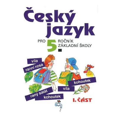 Český jazyk 5. r. ZŠ - učebnice 1. část - Konopková, Tenčlová