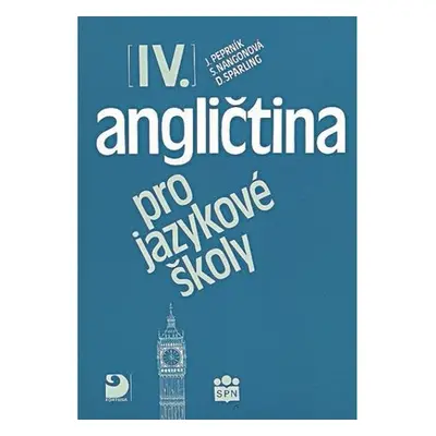 Angličtina pro jazykové školy 4, učebnice - Jaroslav Peprník a kol.