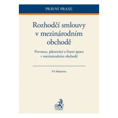 Rozhodčí smlouvy v mezinárodním obchodě - Vít Makarius