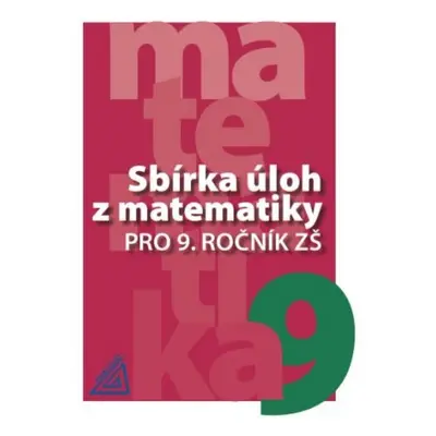 Sbírka úloh z matematiky pro 9. ročník ZŠ - I. Bušek – V. Väterová – M. Cibulková