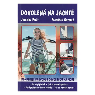 Dovolená na jachtě - Kompletní průvodce dovolenou na plachetnici.